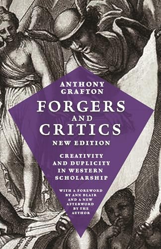 Forgers and Critics, New Edition: Creativity and Duplicity in Western Scholarship von Princeton University Press